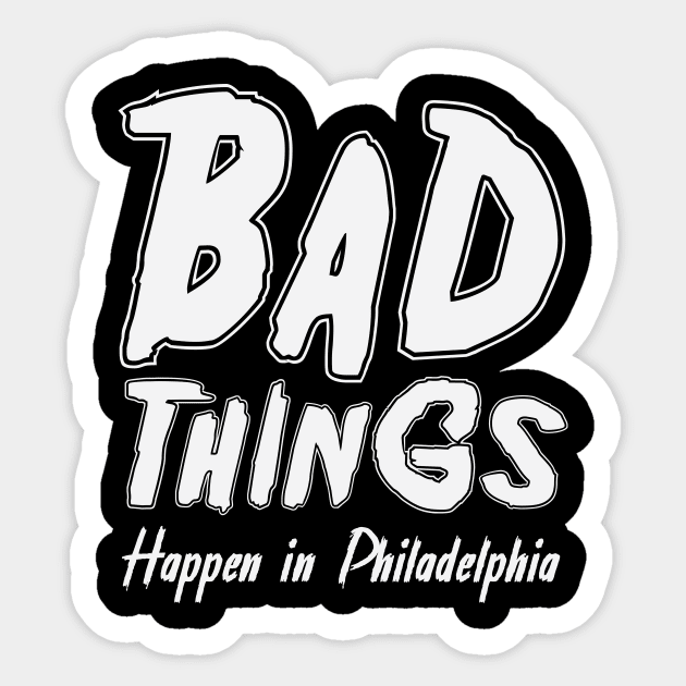 Bad things happen in Philadelphia 2020 debate Sticker by lavdog